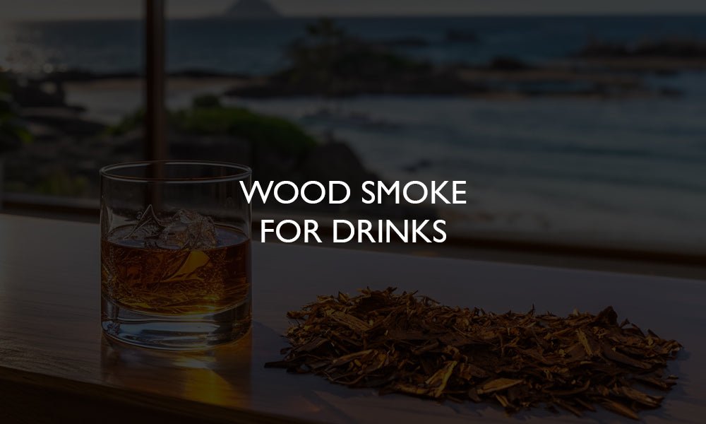 Craft Unforgettable Moments With Drinks Incorporating Wood Smoke - FIREWOOD HAWAII